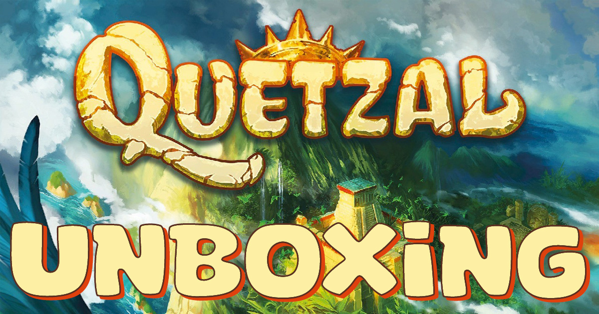 Quetzal – Unboxing